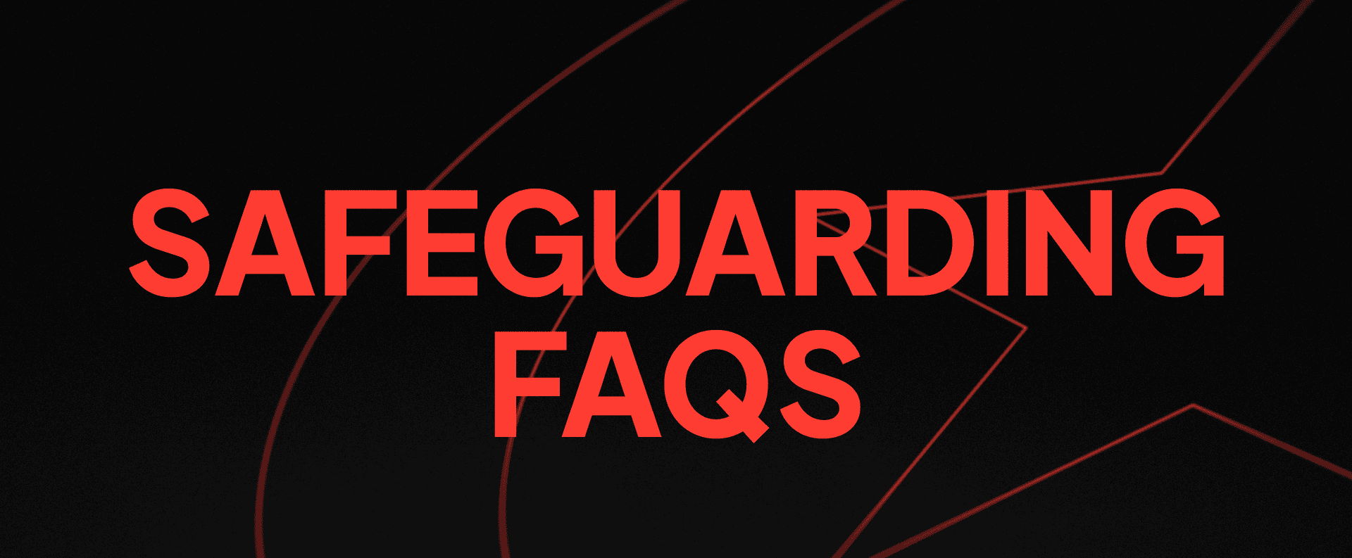 SAFEGUARDING FAQS WEBSITE